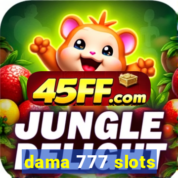 dama 777 slots